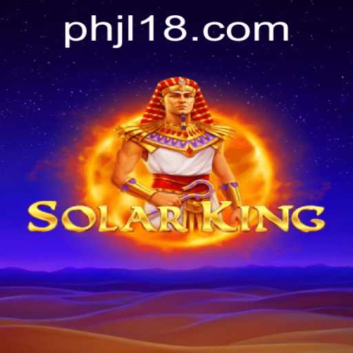 Discover the World of SolarKing: A Thrilling Adventure Awaits with JL18